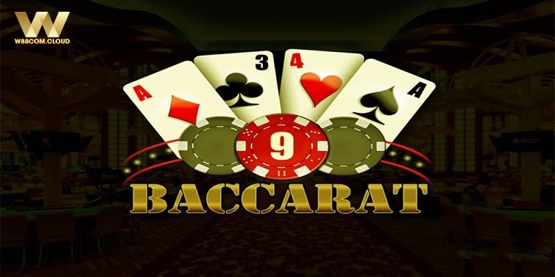 Tìm hiểu chính xác về quy luật tham gia Baccarat W88