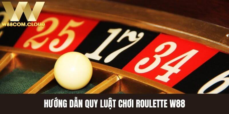 Quy luật chơi roulette W88 chi tiết từ A tới Z